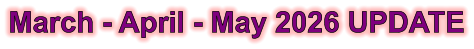 March - April - May 2026 UPDATE